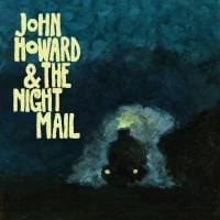 John Howard and the Night Mail: John Howard and the Night Mail