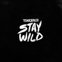 Tearjerker: Stay Wild