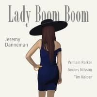 Jeremy Danneman: Lady Boom Boom