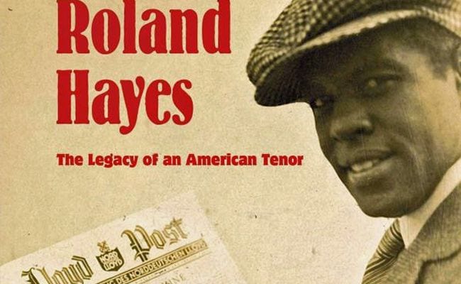 Roland Hayes: The Legacy of an American Tenor