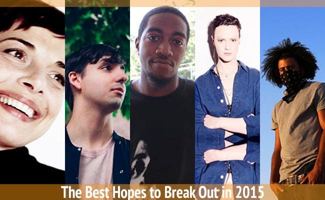 The Best Hopes to Break Out in 2015