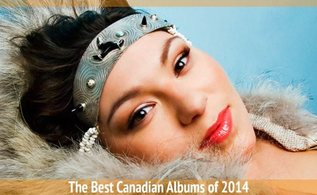 The Best Canadian Albums of 2014
