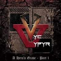 Vyc Vypyr: A Hero’s Grave Part One