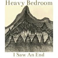 Heavy Bedroom: I Saw An End EP