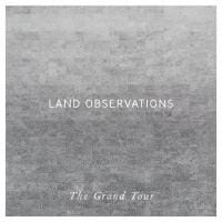 187114-land-observations-the-grand-tour