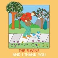 The Elwins: And I Thank You