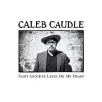 185977-caleb-caudle-paint-another-layer-on-my-heart