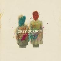 Grey Gordon: Forget I Brought It Up