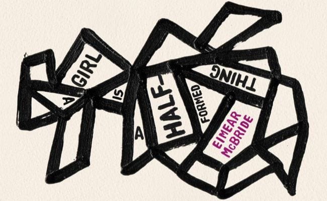 Eimear McBride, A Girl Is a Half-Formed Thing