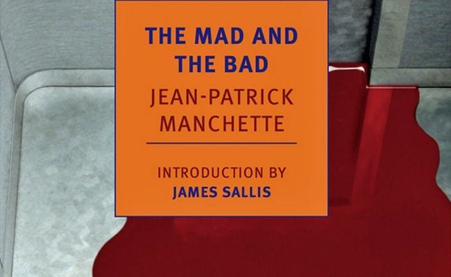 ‘The Mad and the Bad’ Is One Helluva Ride