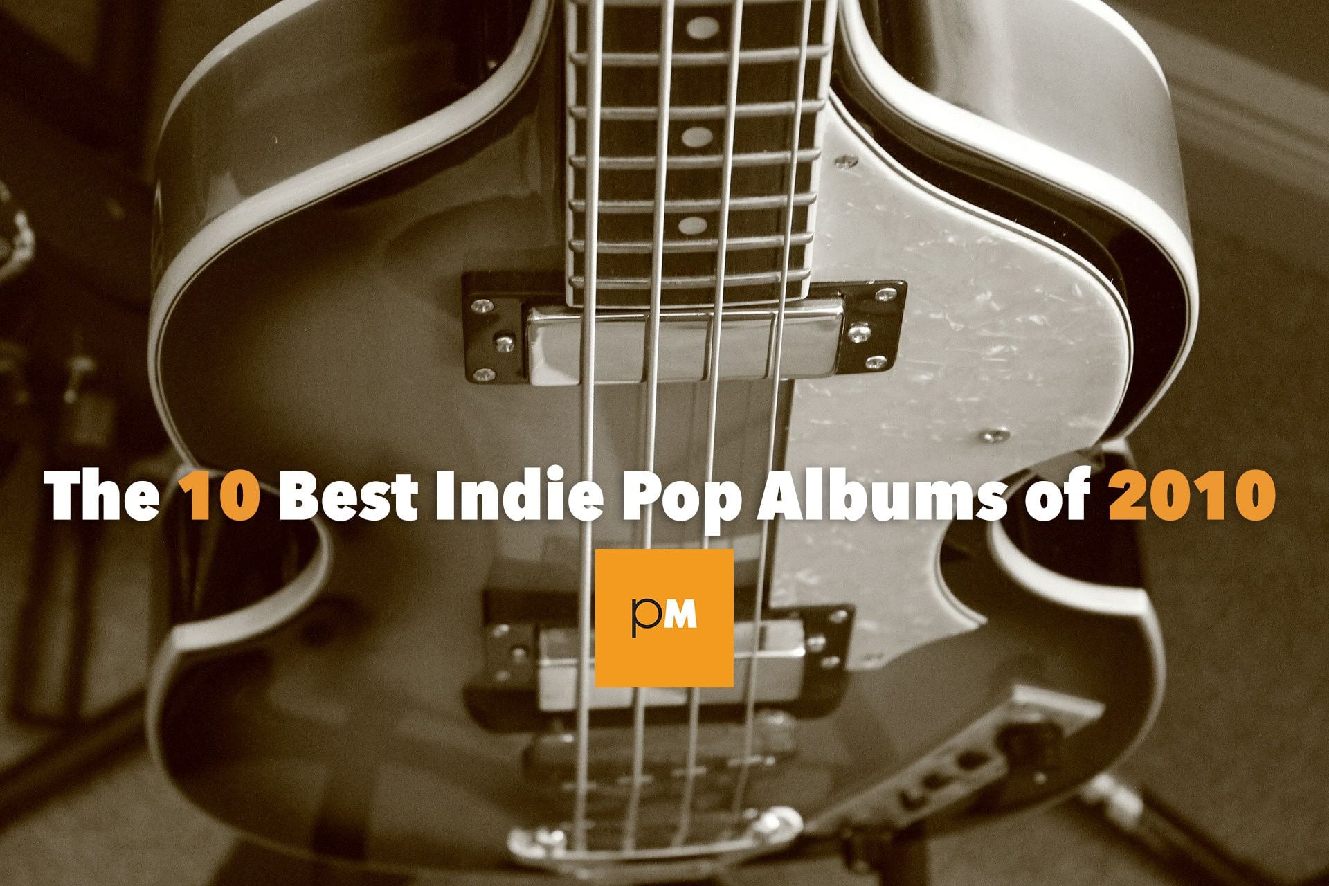 The 10 Best Indie Pop Albums of 2010