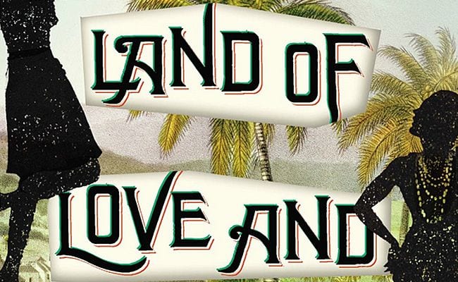 There’s Generational Magic in Tiphanie Yanique’s ‘Land of Love and Drowning’