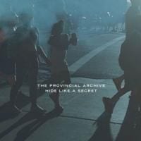 The Provincial Archive: Hide Like a Secret EP