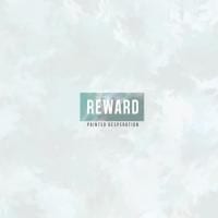 Reward: Painted Desperation EP
