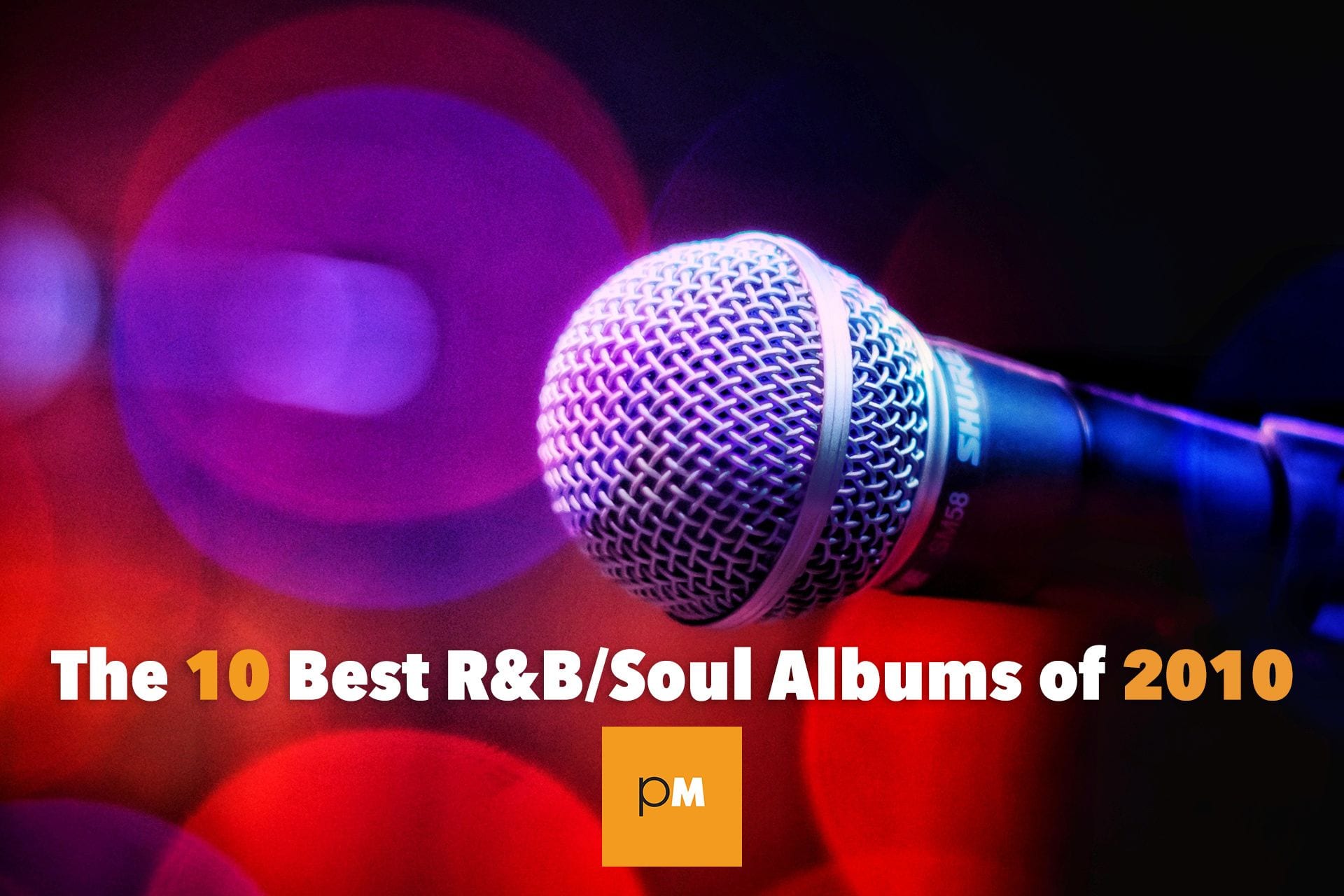 The 10 Best R&B/Soul Albums of 2010