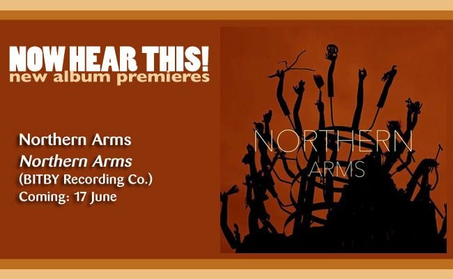 Northern Arms – Northern Arms (album stream) (Premiere)