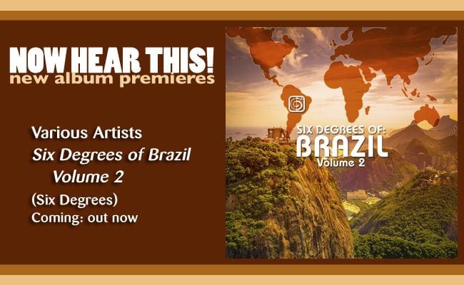 182317-various-artists-six-degrees-of-brazil-2-album-stream-premiere