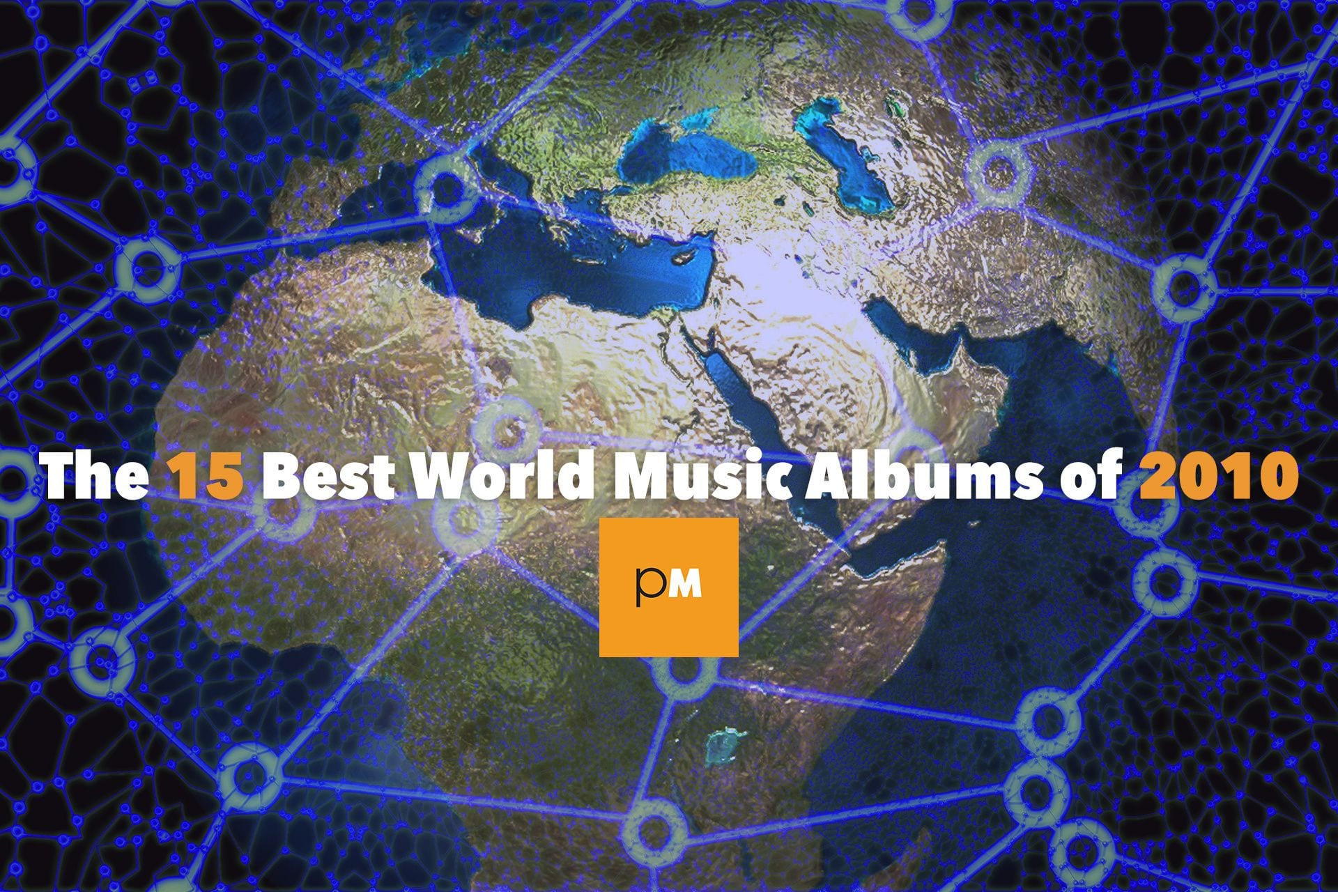 The 15 Best World Music Albums of 2010