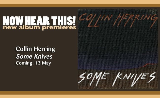 181541-collin-herring-some-knives-album-stream-premiere