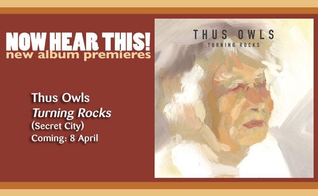 Thus Owls – ‘Turning Rocks’ (album stream) (Premiere)