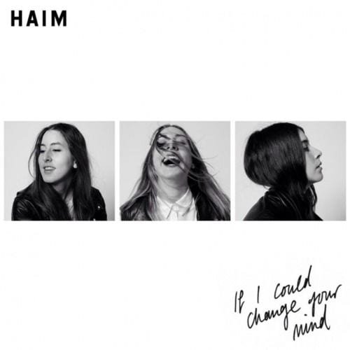 HAIM – “If I Could Change Your Mind” Remixes (stream)