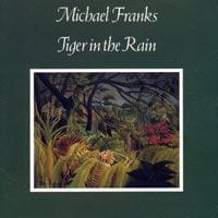 The Slow Samba Escapism of Michael Franks’ “Tiger in the Rain”