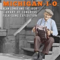 179161-various-artists-michigan-i-o-alan-lomax-and-the-1938-library-of-cong