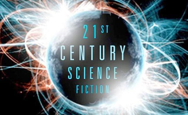 The Future Is Always Now: ’21st Century Science Fiction’