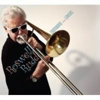 Roswell Rudd: Trombone for Lovers