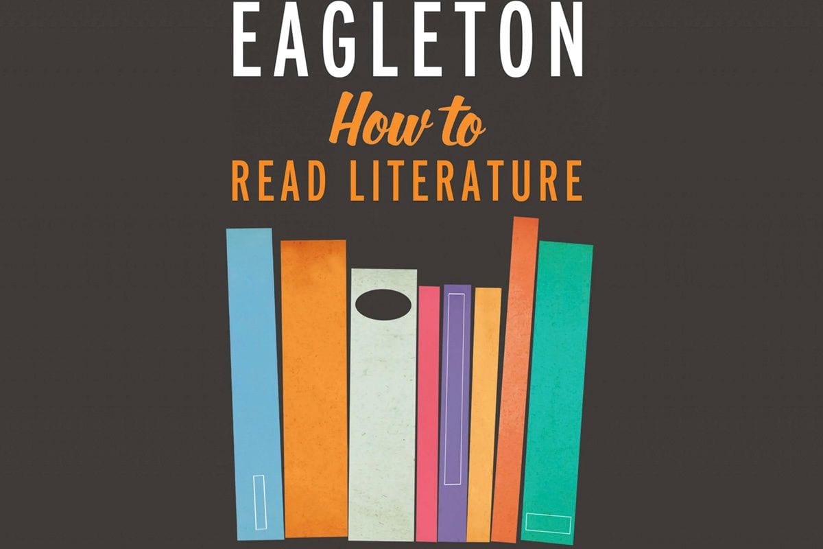 How to Read Terry Eagleton’s ‘How to Read Literature’