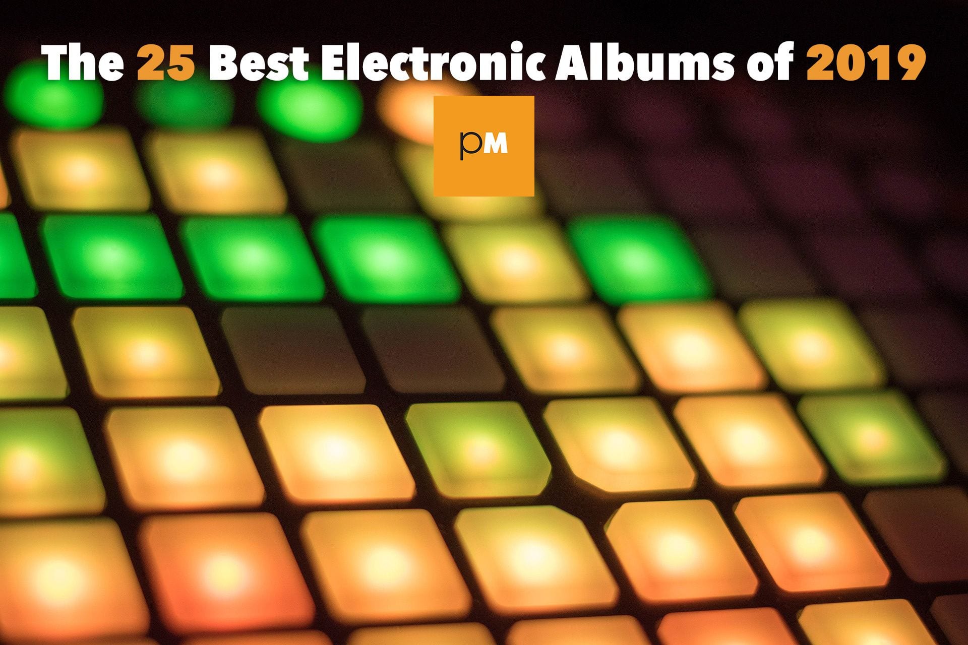 The 25 Best Electronic Albums of 2019