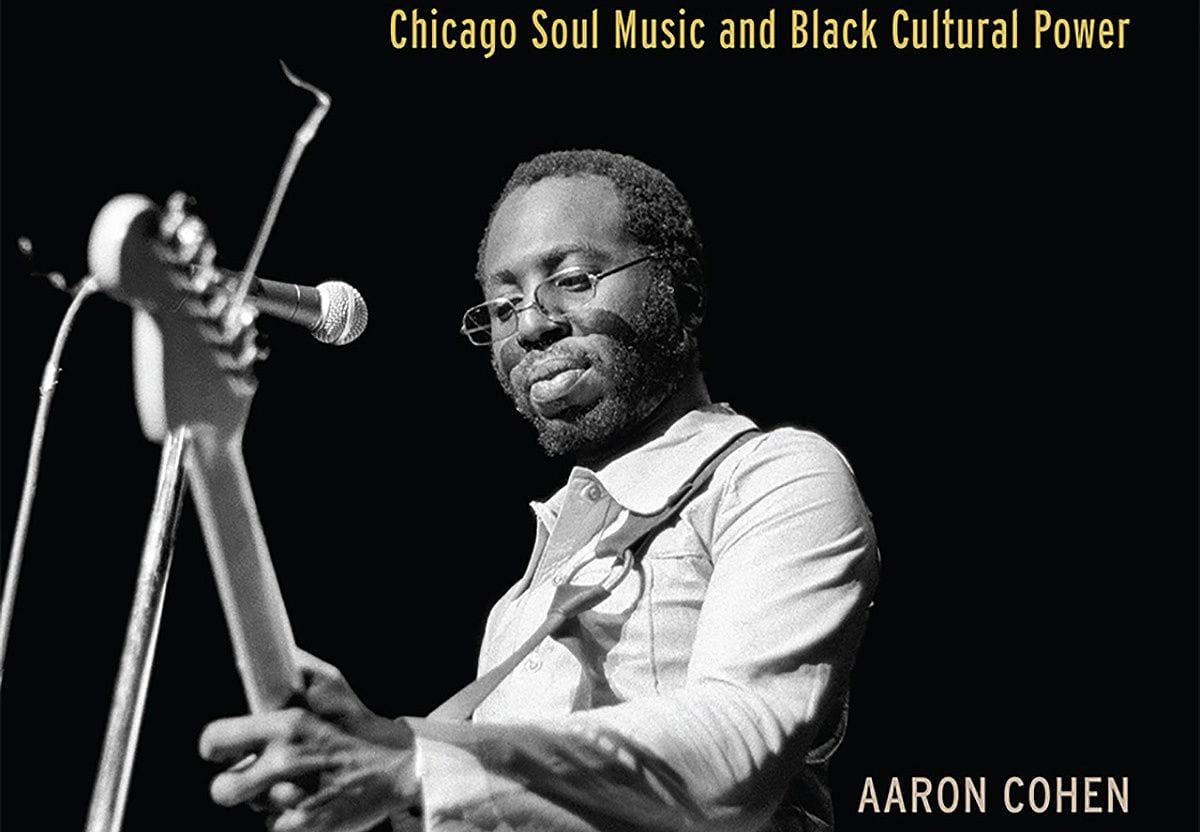 Move On Up: Chicago Soul Music and Black Cultural Power (By the Book)