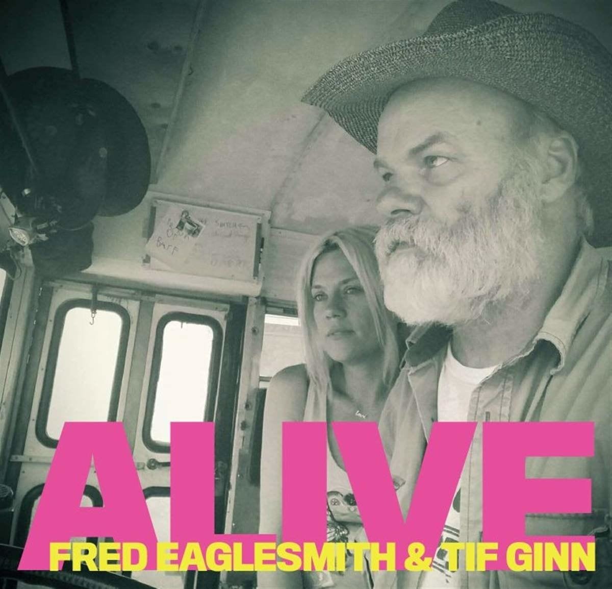 ‘Alive’ Showcases the Two Sides of Fred Eaglesmith and Tif Ginn