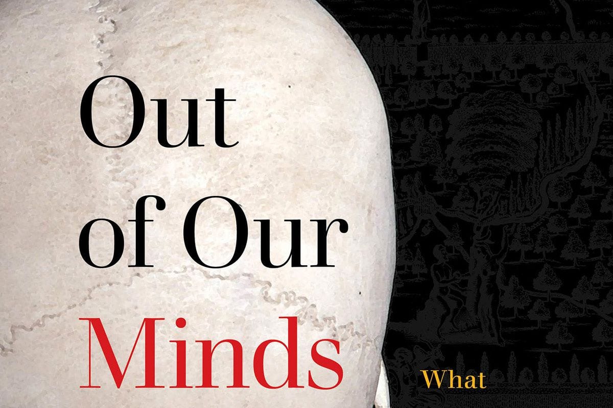 ‘Out of Our Minds’ Considers Freedom and Force, Coercion and Custom