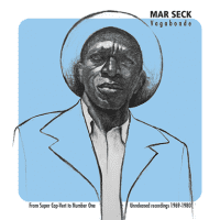 Mar Seck: Vagabonde: From Super Cap-Vert to Number One, Unreleased recordings 1969-1980