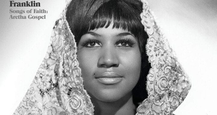 Aretha Franklin: Preacher’s Daughter