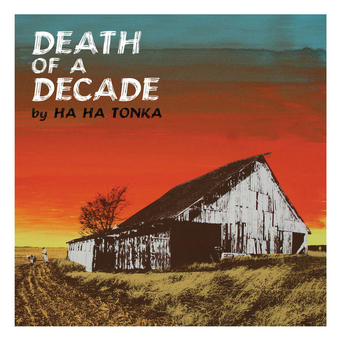 Ha Ha Tonka – Death of a Decade