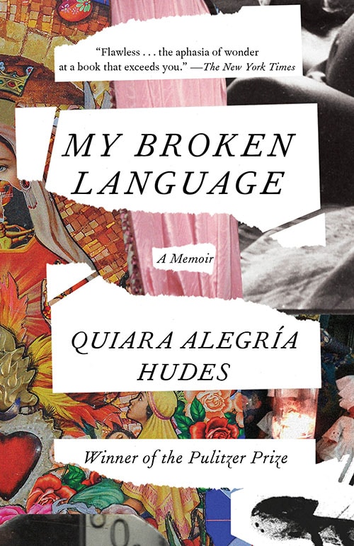 Quiara Alegría Hudes: My Broken Language (2021) | cover