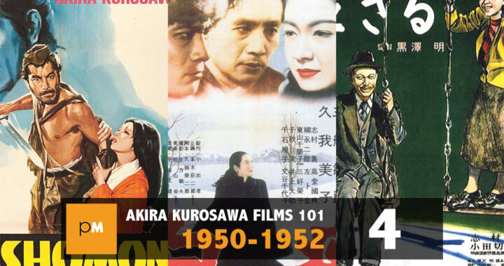 Akira Kurosawa Films 101: 1950 – 1952