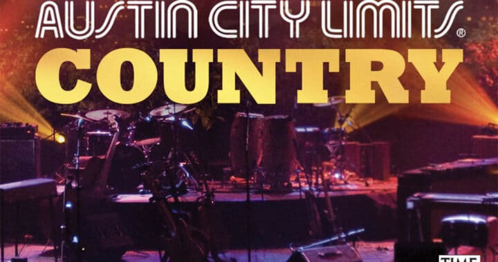 Time Life’s ‘Austin City Limits: Country’ Collection Is a Gem