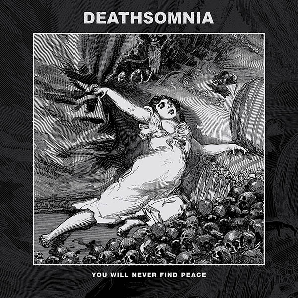 Deathsomnia - You Will Never Find Peace