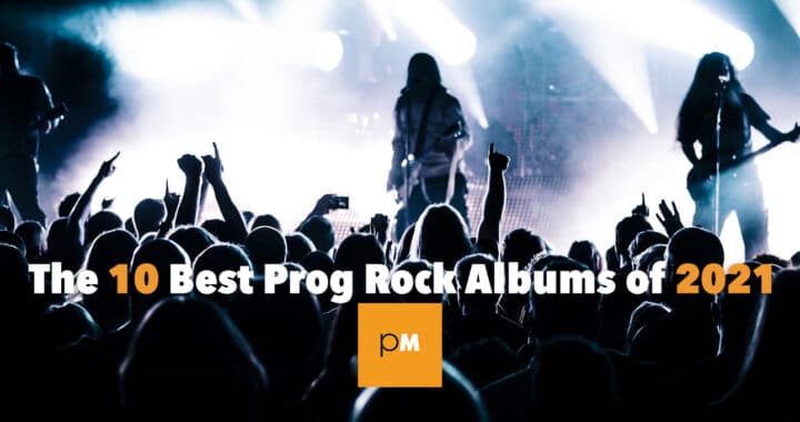 The 10 Best Progressive Rock/Metal Albums of 2021