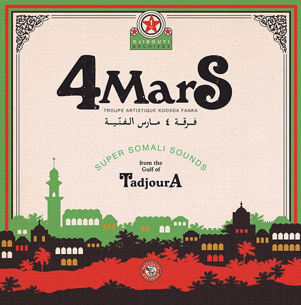4 Mars Super Somali Sounds from the Gulf of Tadjoura