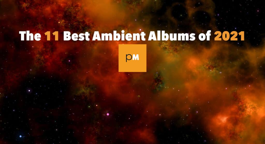 Best Ambient Albums of 2021
