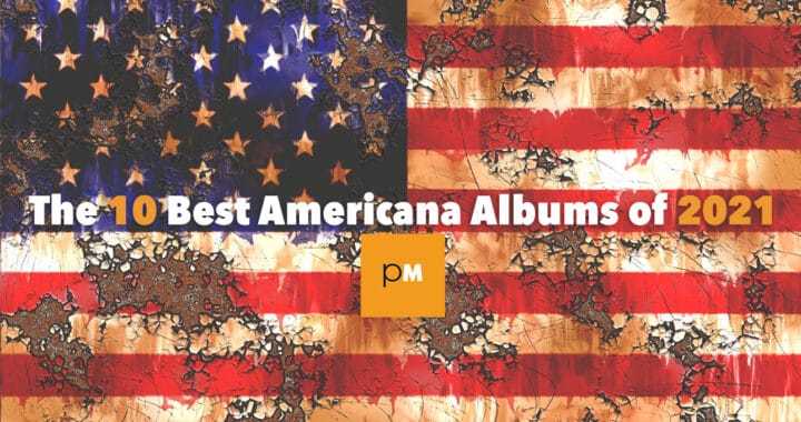 The 10 Best Americana Albums of 2021