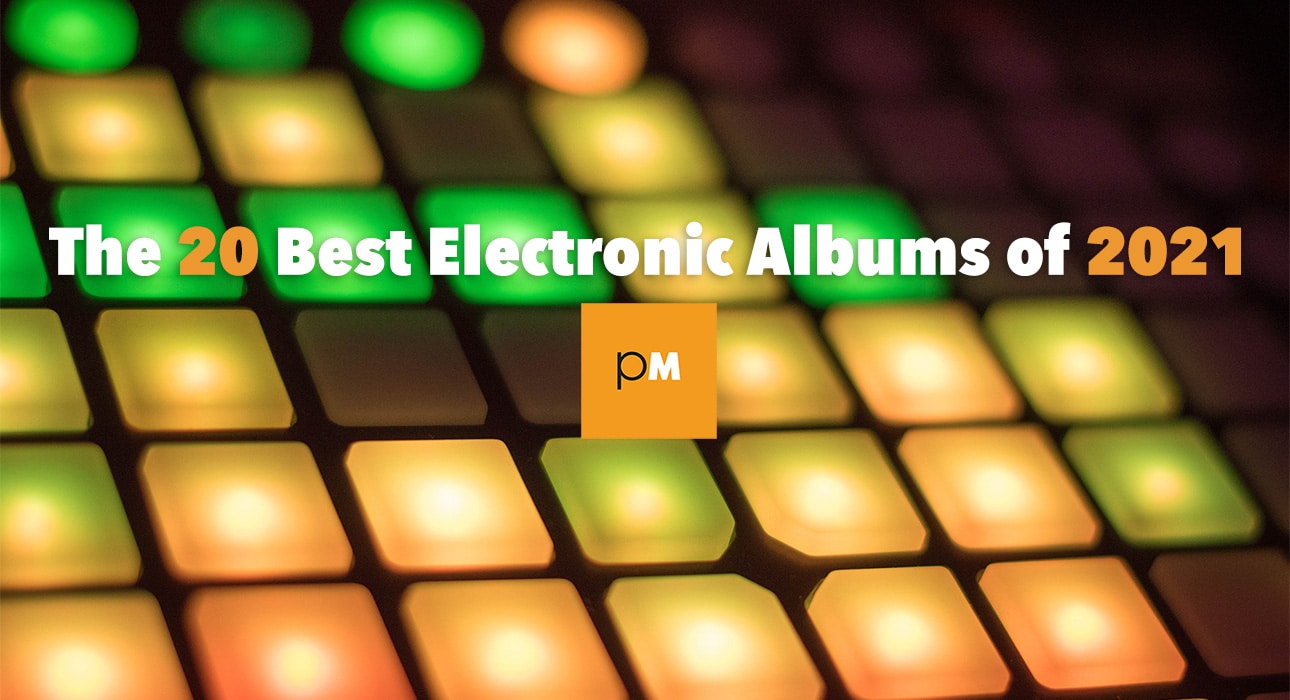 Best Electronic Albums of 2021