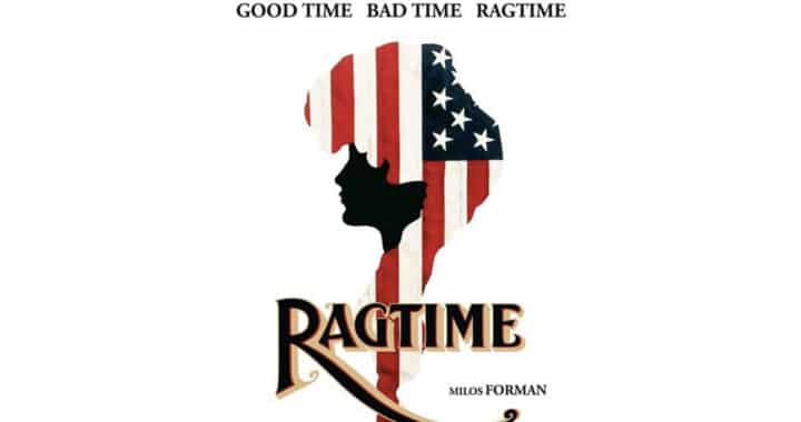 One More Sad Song: Milos Forman’s Critique of America ‘Ragtime’ at 40