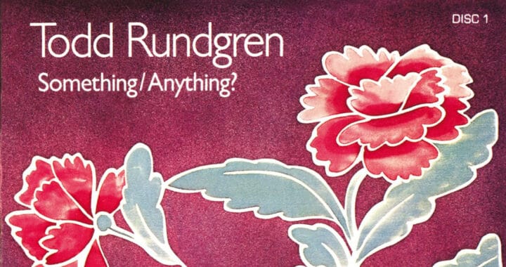 Todd Rundgren’s 50-Year-Old ‘Something/Anything?’ Is a Paean to the Possibilities of the Studio