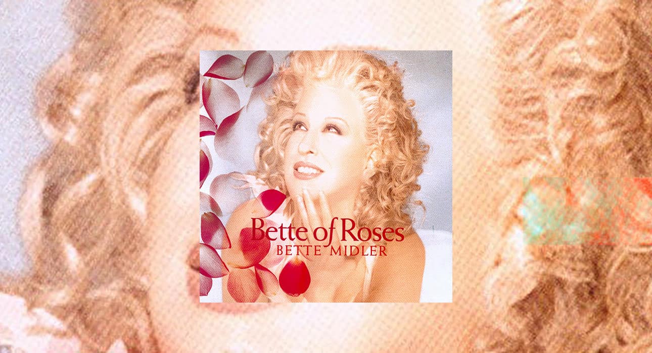 Bette Midler Bette of Roses