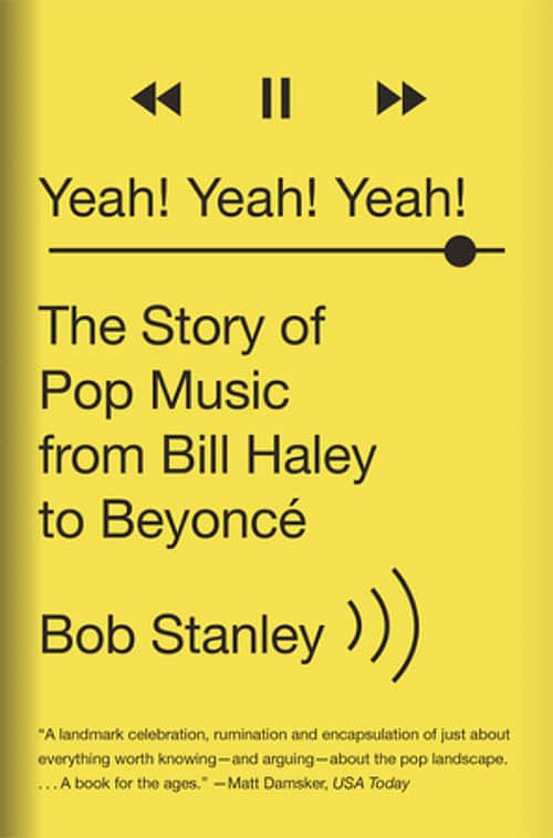 Bob Stanley: Yeah! Yeah! Yeah (2013) | cover
